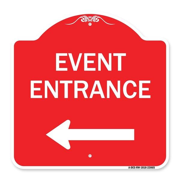 Signmission N Event Entrance With Left Arrow, Red & White Aluminum Architectural Sign, 18" H, RW-1818-23865 A-DES-RW-1818-23865 - main